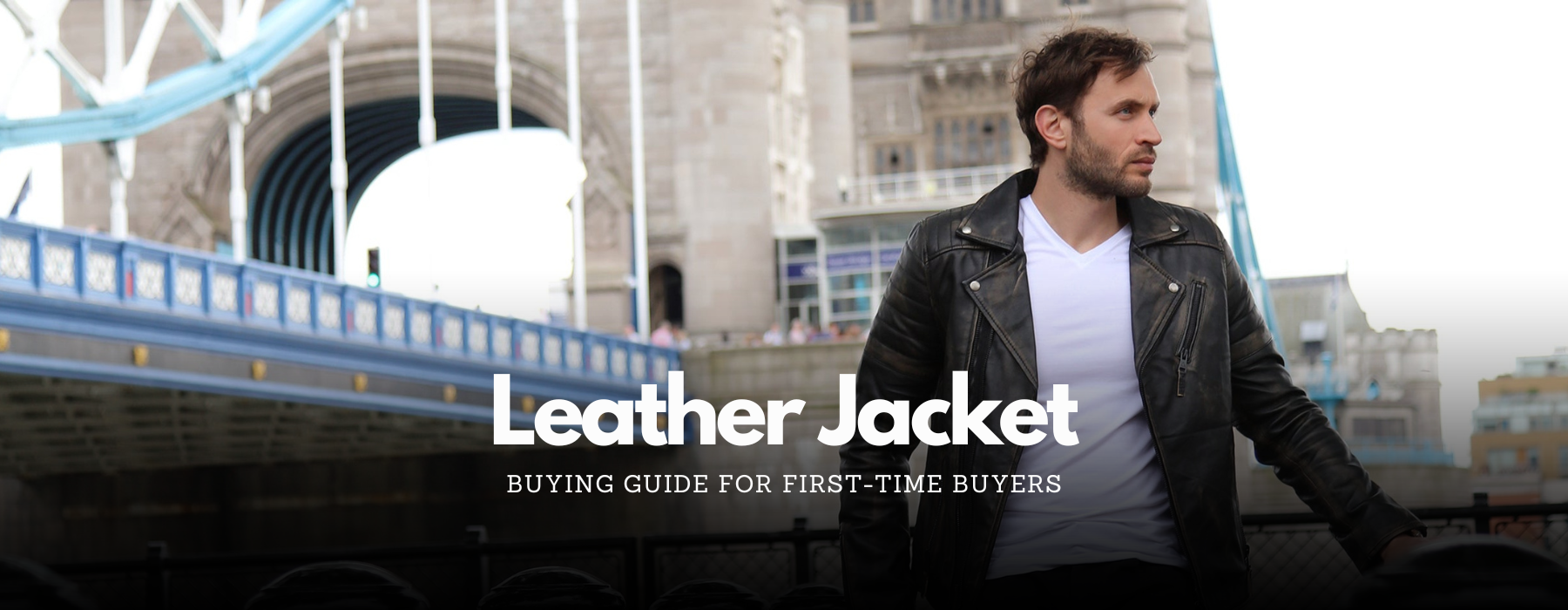 Leather Jacket Buying Guide for First-Time Buyers: Everything You Need to Know