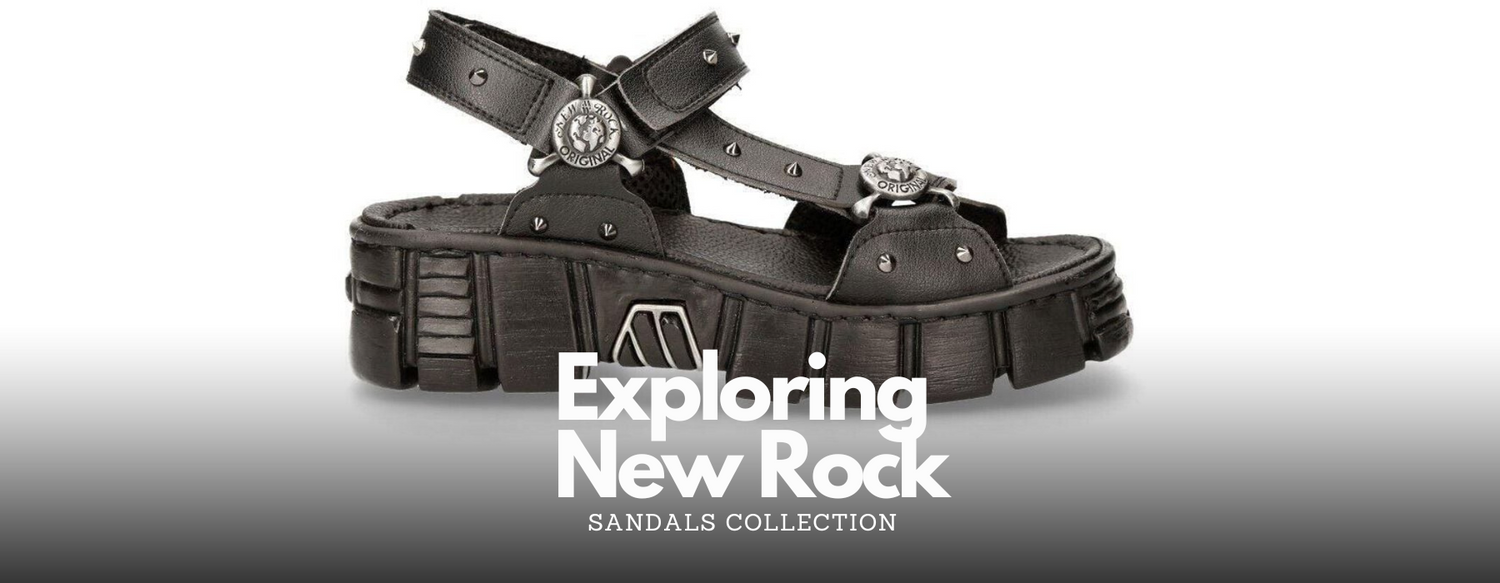 Exploring New Rock's Sandal Collection: Must-Have Styles for the Season