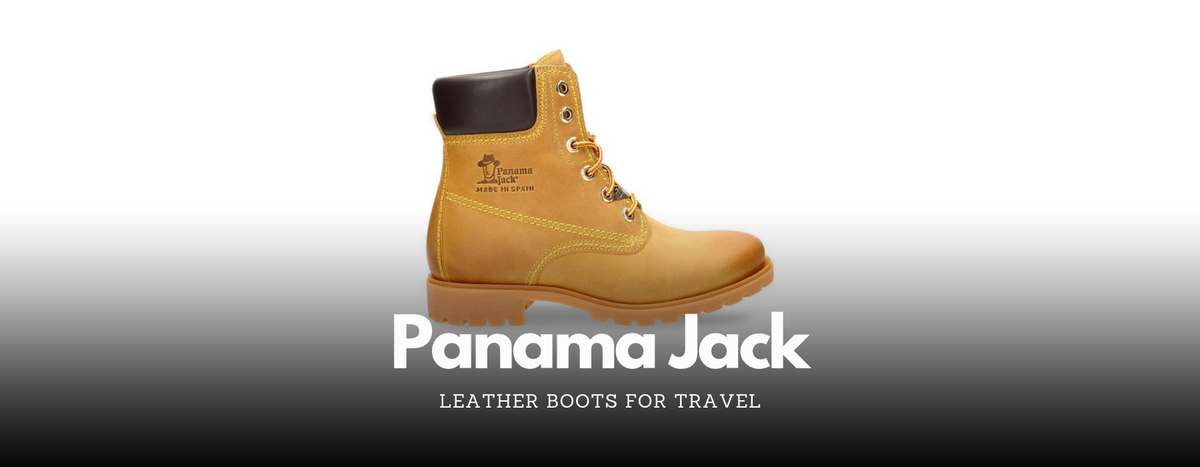 Leather Boots for Travel: Why Panama Jack Is Worth Considering