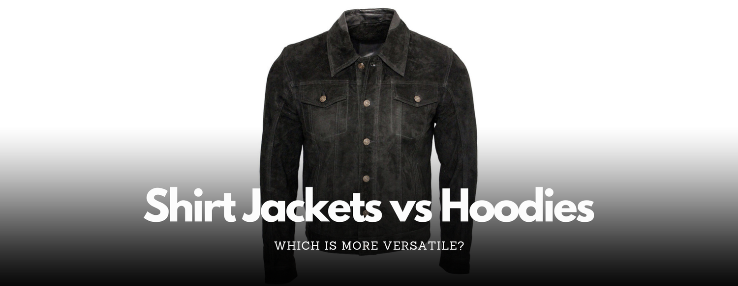 Shirt Jackets vs Hoodies: Which Is More Versatile?