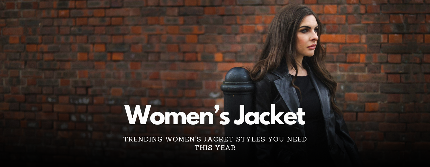 Trending Women’s Jacket Styles You Need This Year