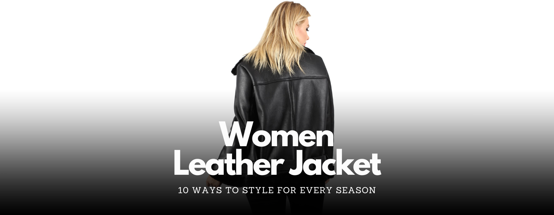 10 Ways to Style a Women’s Leather Jacket for Any Season