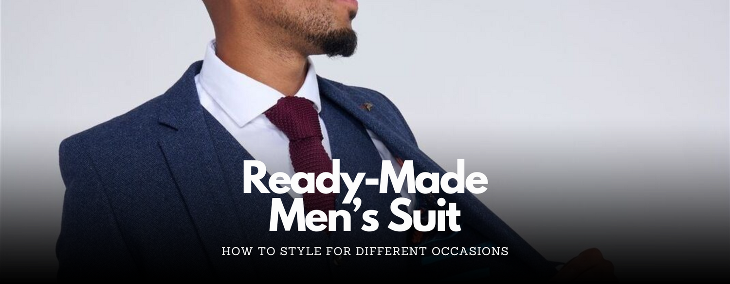 How to Style Your Ready-Made Men’s Suit for Different Occasions